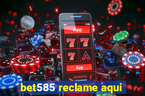 bet585 reclame aqui